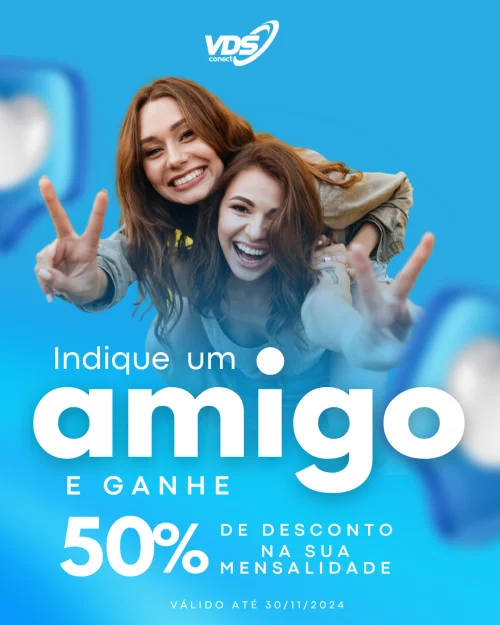Indique um amigo! Indique um amigo e ganhe 50% de desconto na sua mensalidade. Válido até 30/11/2024